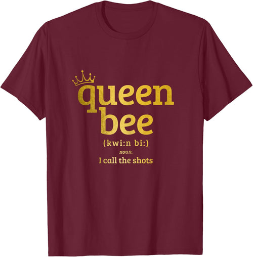Queen Bee Definition I Call The Shots Funny