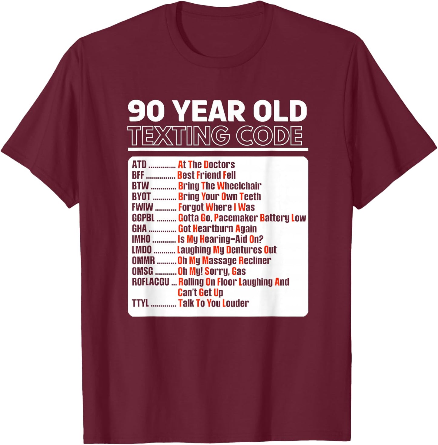 90 Year Old Senior Texting Code T-Shirt - T-Shirt | Maroon