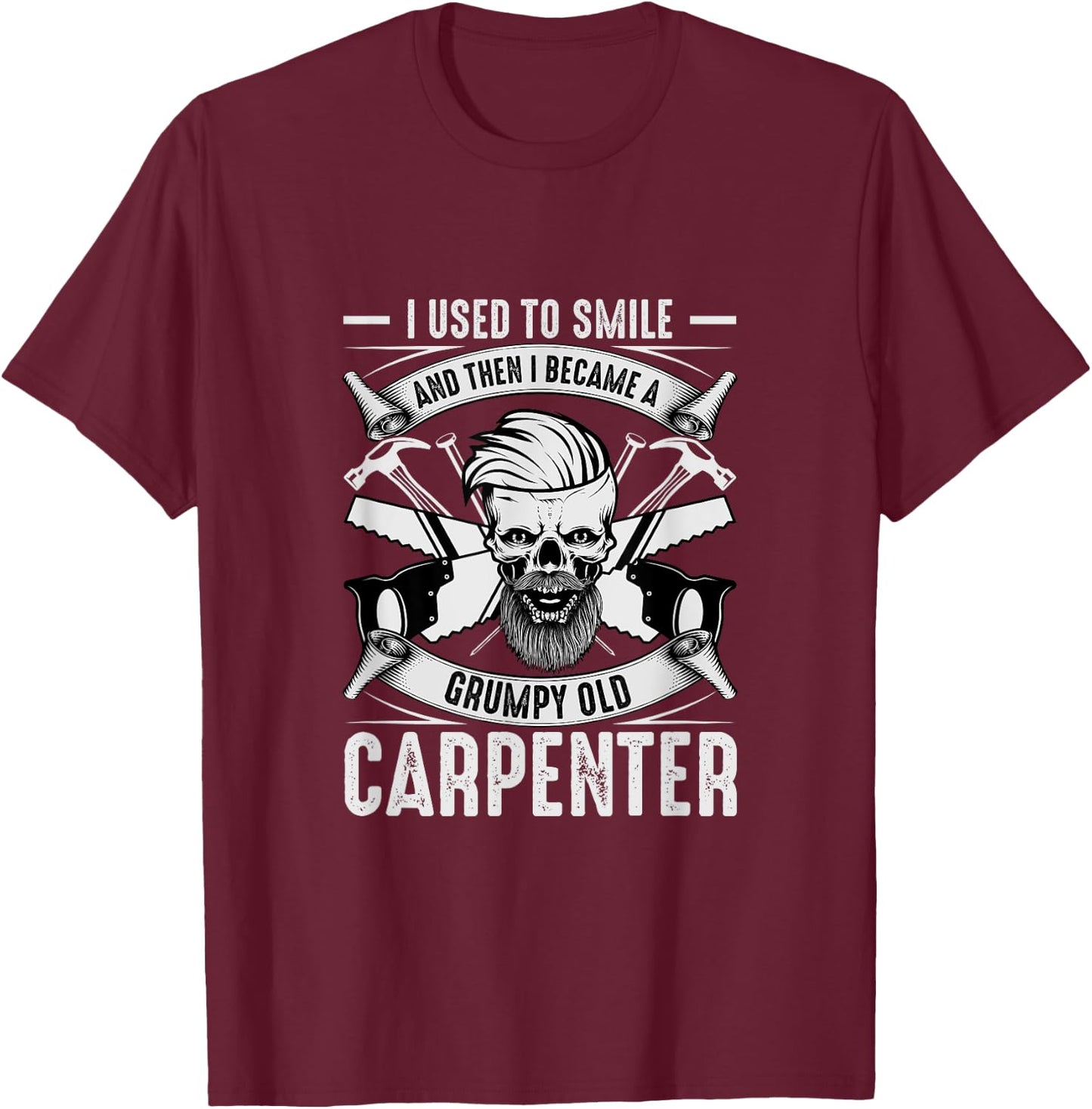 Carpenter Saying Carpentry Funny Carpenter Woodworker T-Shirt - T-Shirt | Maroon