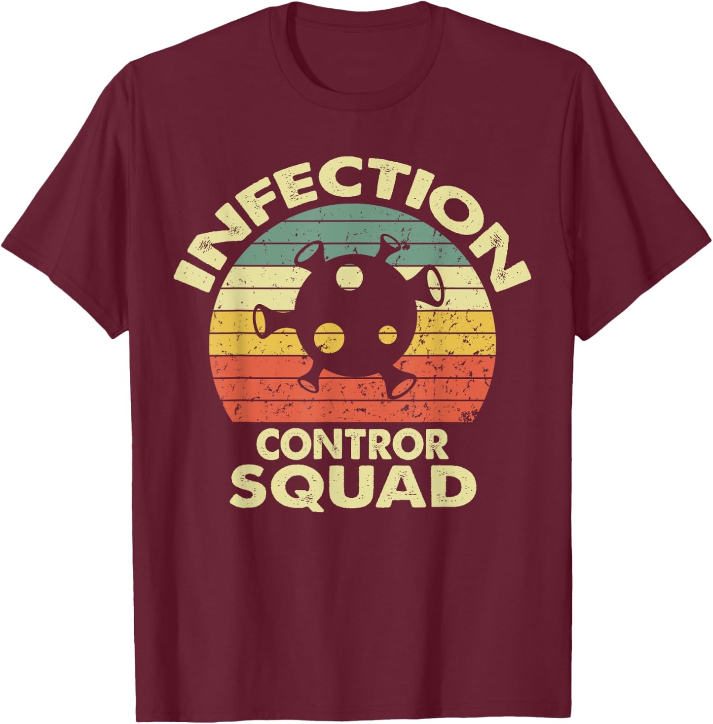 Infection Control Squad T-Shirt - T-Shirt | Maroon