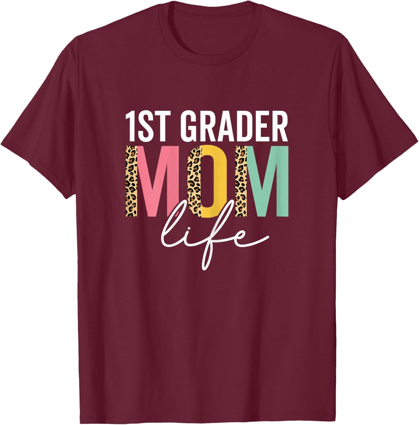 1st Grader Mom Life Cheetah Funny Leopard 1st Grader Mama T-Shirt - T-Shirt | Maroon