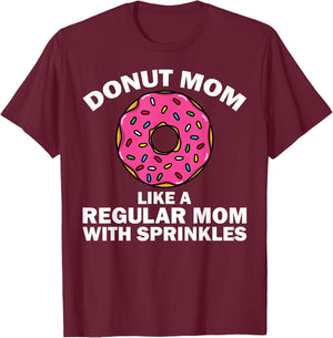Funny Donut Design For Mom Women Donut Lovers Dough Dessert T-Shirt - T-Shirt | Maroon
