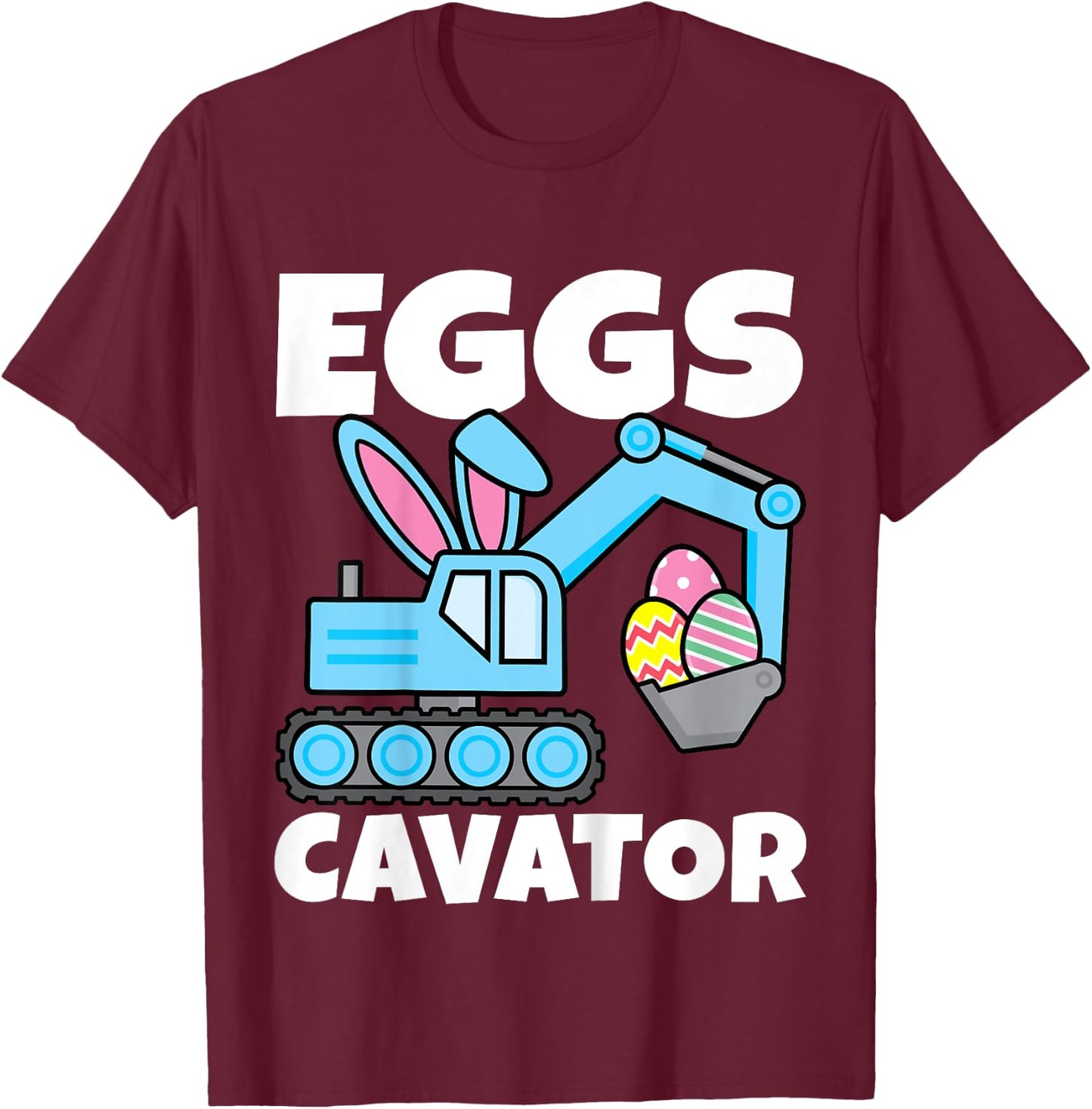 Kids Boys Easter Eggs Cavator Bunny Excavator Toddler Eggscavator T-Shirt - T-Shirt | Maroon