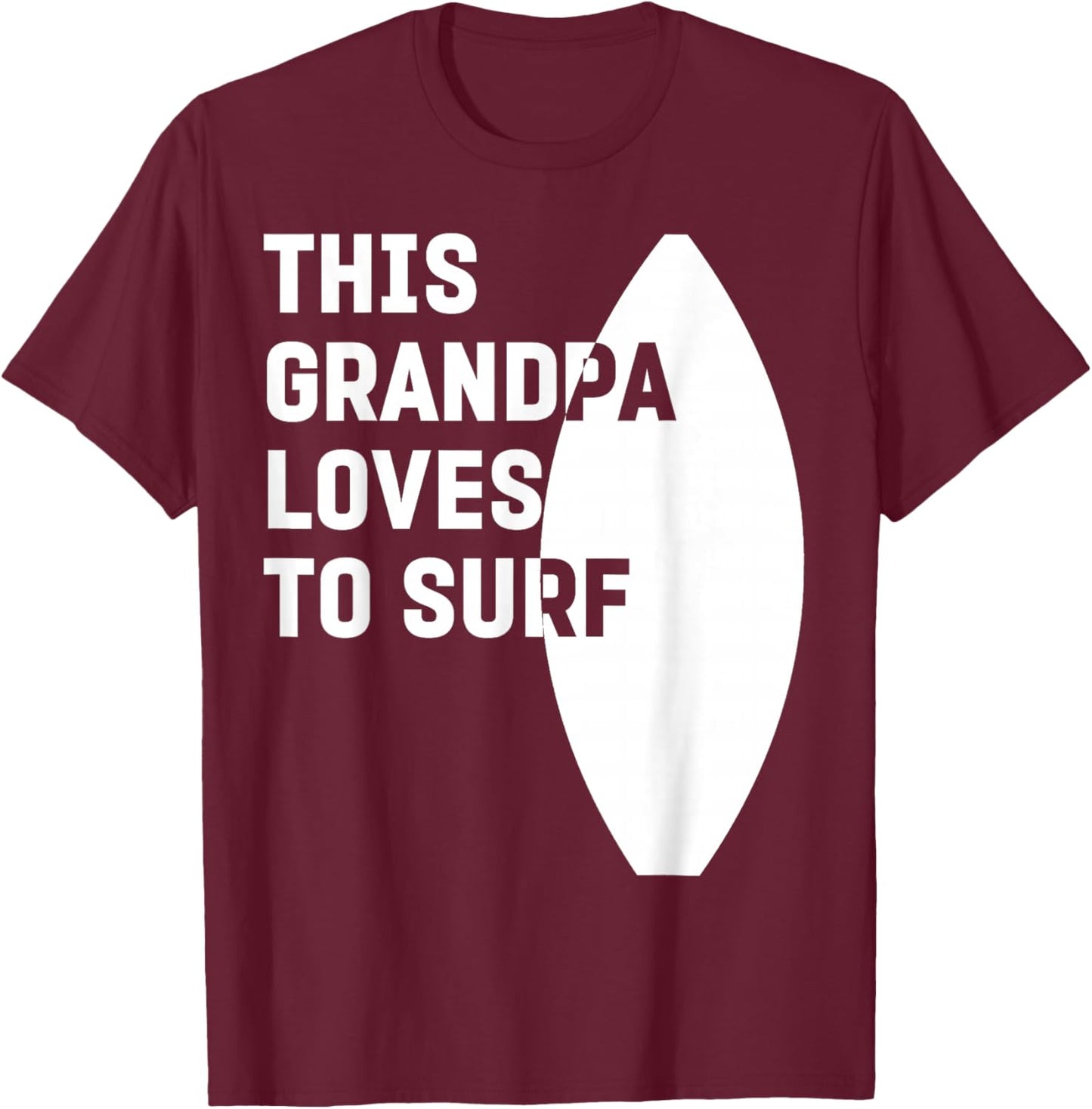 This Grandpa Loves To Surf T-Shirt - T-Shirt | Maroon