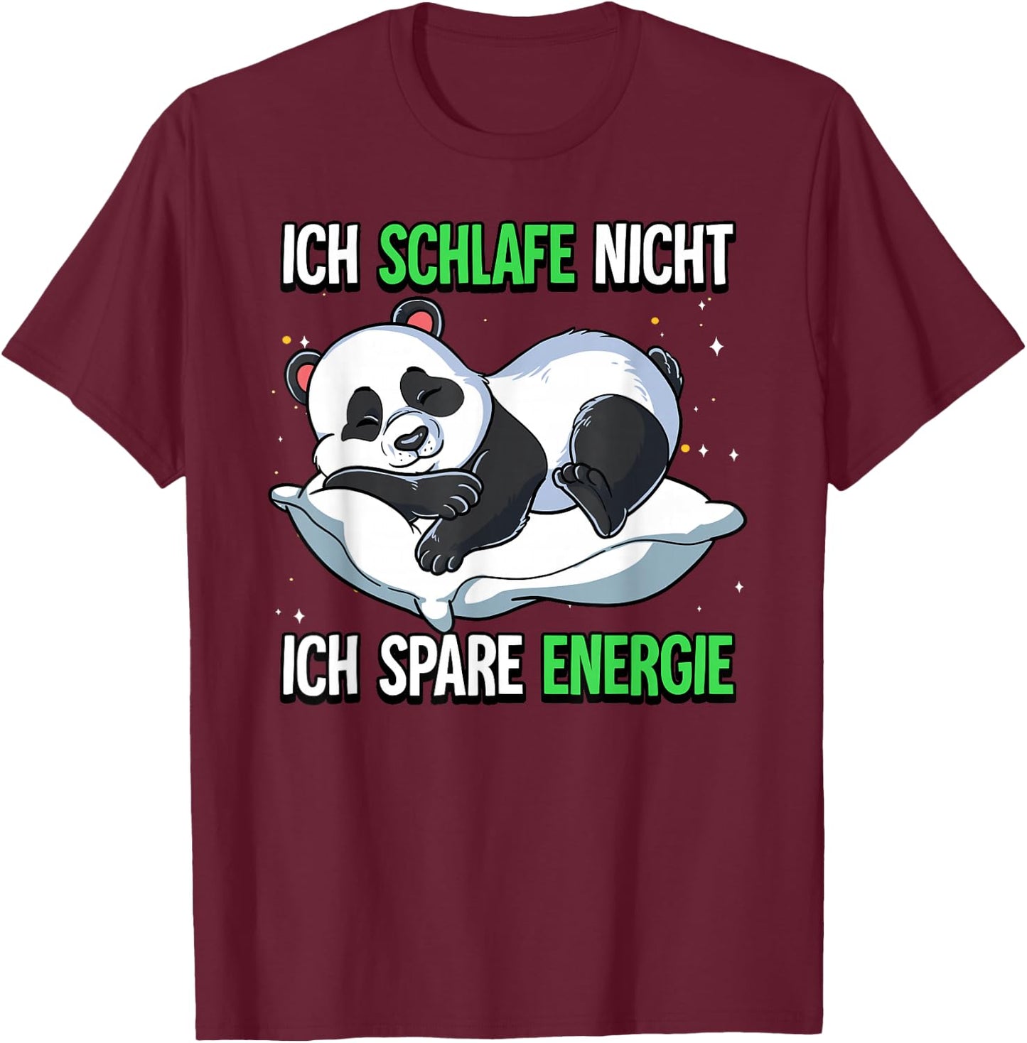 Ich Schlafe Nicht Ich Spare Energie T-Shirt - T-Shirt | Maroon