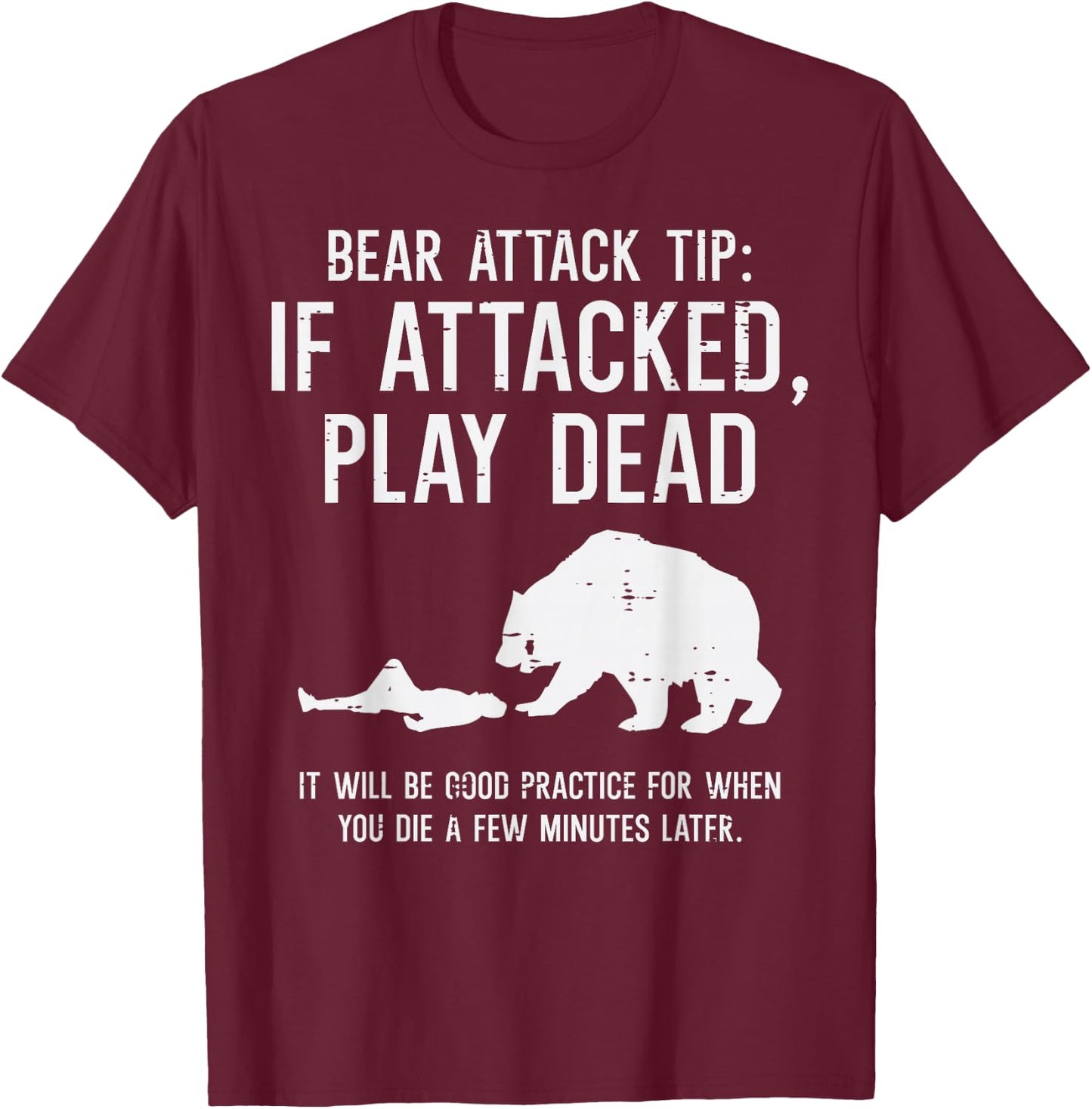 Camping Bear Attack Tip Funny Hiking Camper Men Women Kids T-Shirt - T-Shirt | Maroon