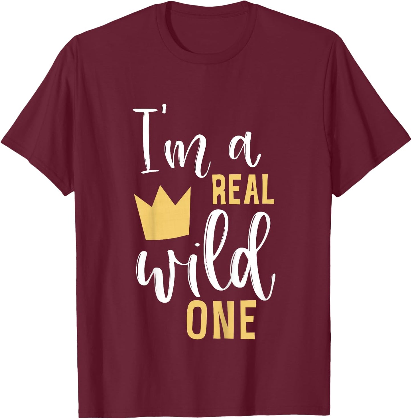 Kids I'm A Real Wild One Baby Son 1st Birthday First Thing Theme T-Shirt - T-Shirt | Maroon