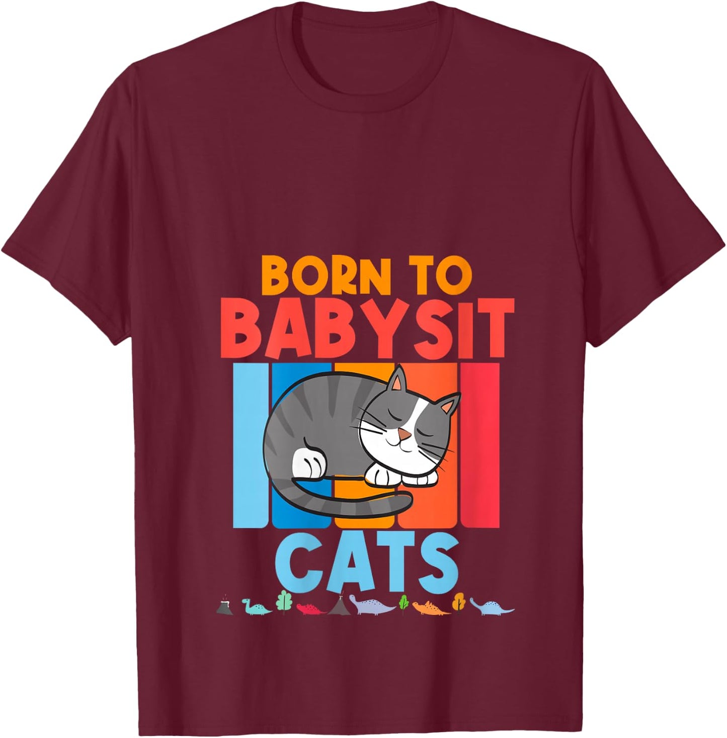 Born to Babysit Cats Babysitter Cat Feline Boys Girls Gift V-Neck T-Shirt - T-Shirt | Maroon