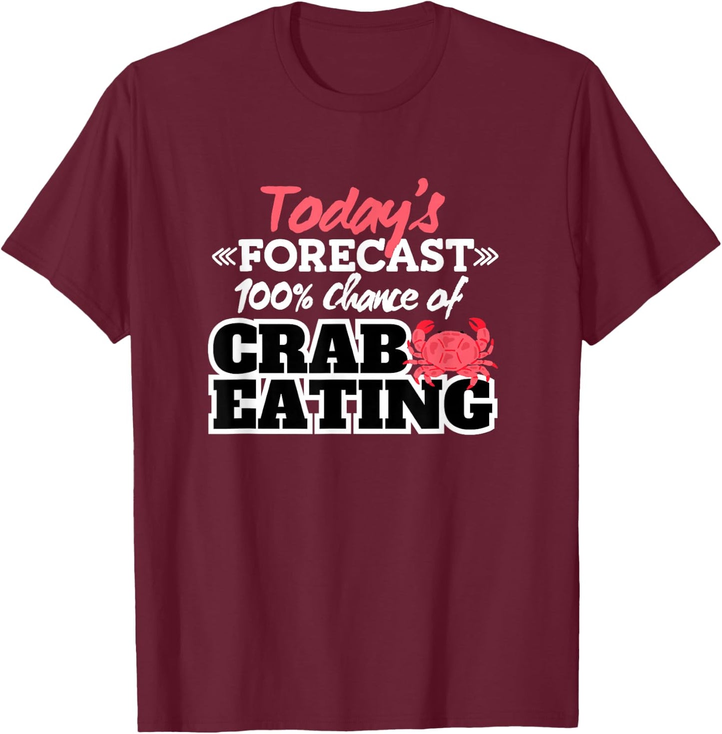 Funny Crab Eating Seafood Lover Crabbing Red Crabs T-Shirt - T-Shirt | Maroon
