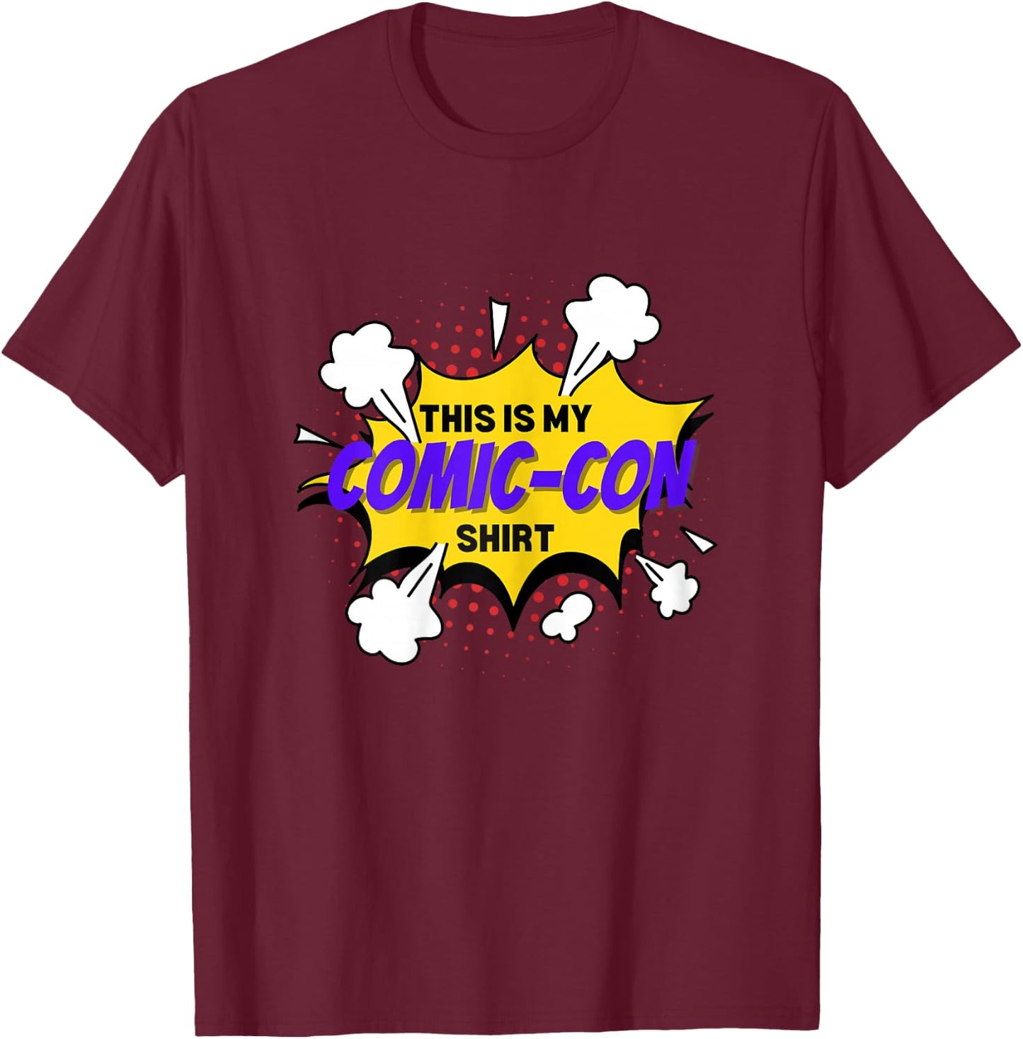 Comic Convention Comics This is My Comic-Con T-Shirt - T-Shirt | Maroon