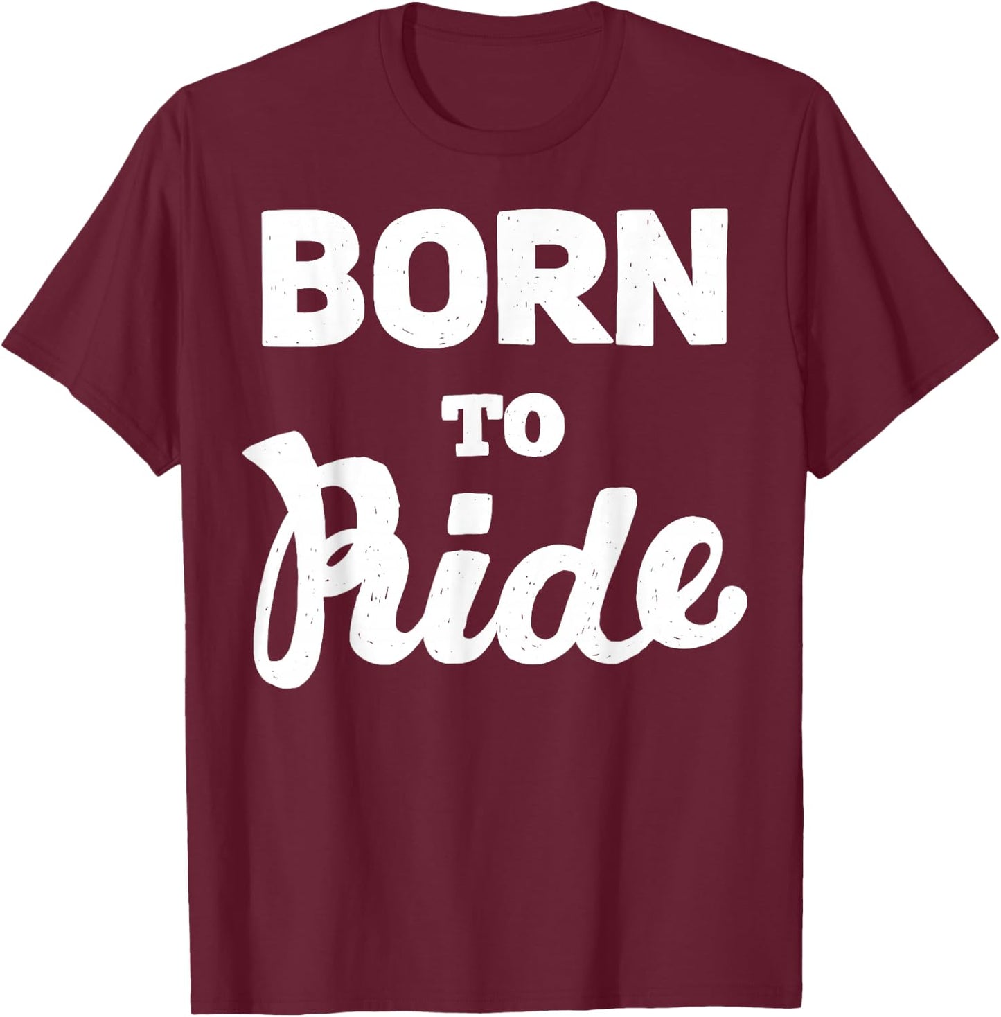 Born To Ride motorcycle rider gift T-Shirt - T-Shirt | Maroon