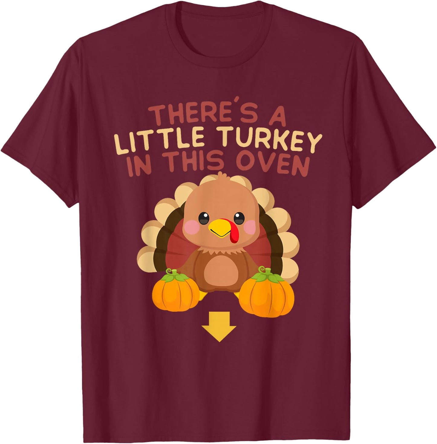 There's Turkey In This Oven Pregnancy Thanksgiving New Baby T-Shirt - T-Shirt | Maroon