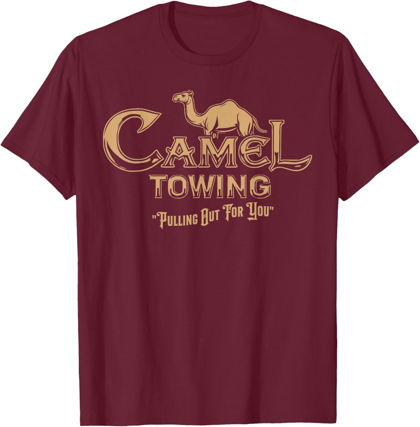 Camel Towing Company Toe Tow Truck - Funny Inappropriate T-Shirt - T-Shirt | Maroon