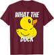 What The Duck | Funny Rubber Duck Stuff Apparel Clothing T-Shirt - T-Shirt | Maroon