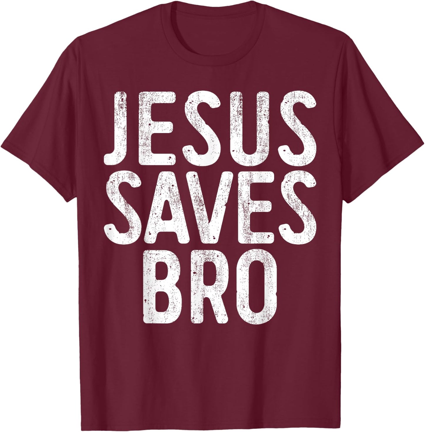Jesus Saves Bro Shirt Men Women Kids Christian Religion T-Shirt - T-Shirt | Maroon
