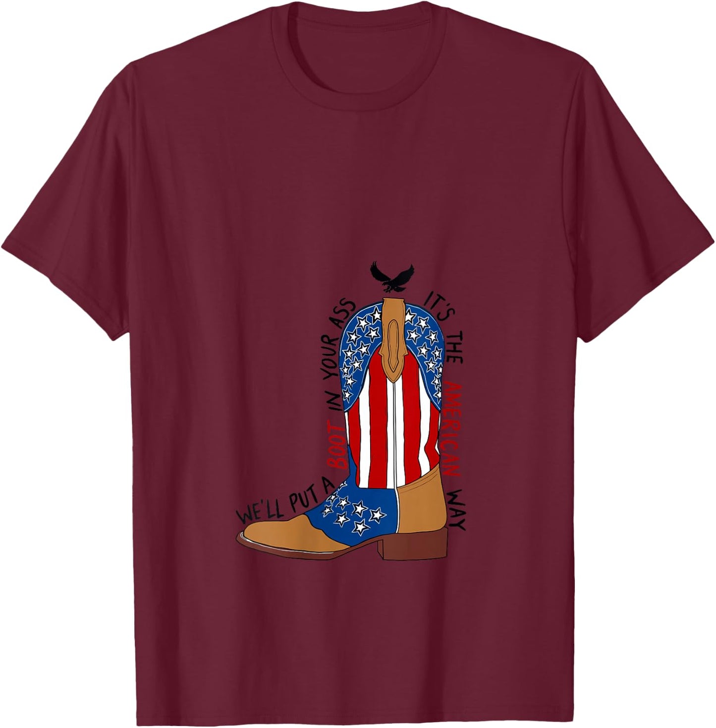 We'll Put A Boot In Your Ass Western Cowgirl 4th Of July V-Neck T-Shirt - T-Shirt | Maroon