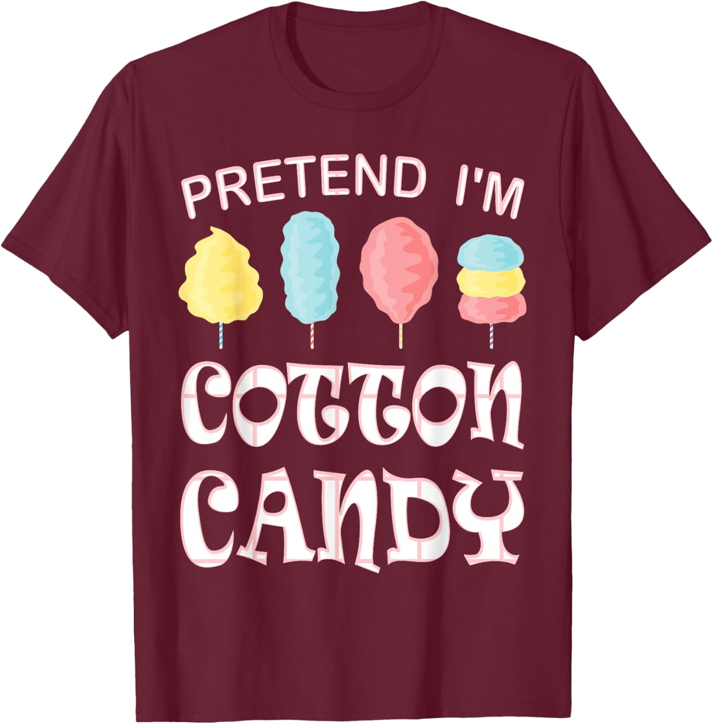 Pretend I'm Cotton Candy Halloween Costume T-Shirt - T-Shirt | Maroon