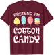Pretend I'm Cotton Candy Halloween Costume T-Shirt - T-Shirt | Maroon