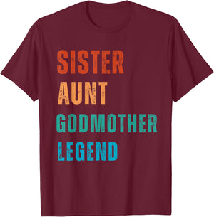 Sister Aunt Godmother Legend Auntie Godparent Proposal T-Shirt - T-Shirt | Maroon