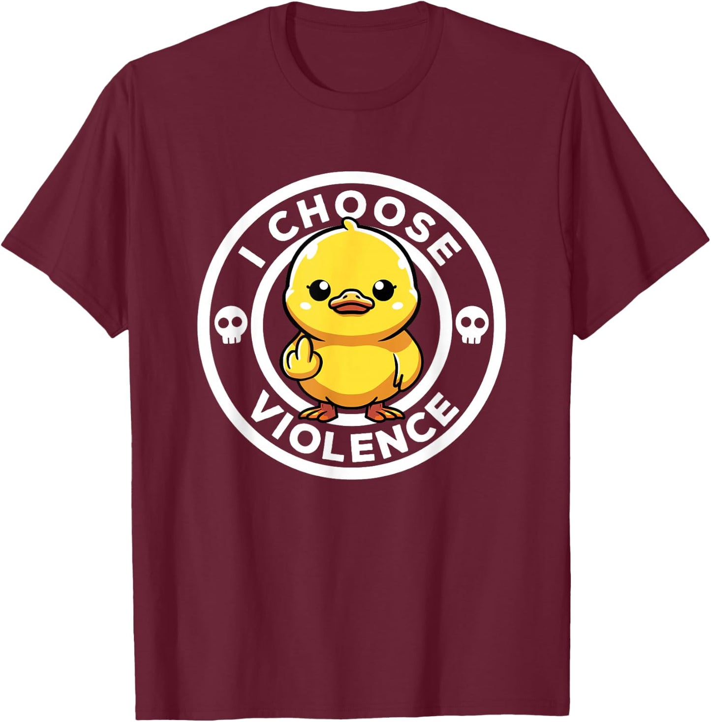 I Choose Violence Today Duck Irony And Sarcasm Funny Duck , Black, S T-Shirt - T-Shirt | Maroon