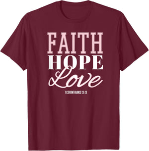 Faith Hope & Love Bible Verse Girls Christian T-Shirt - T-Shirt | Maroon