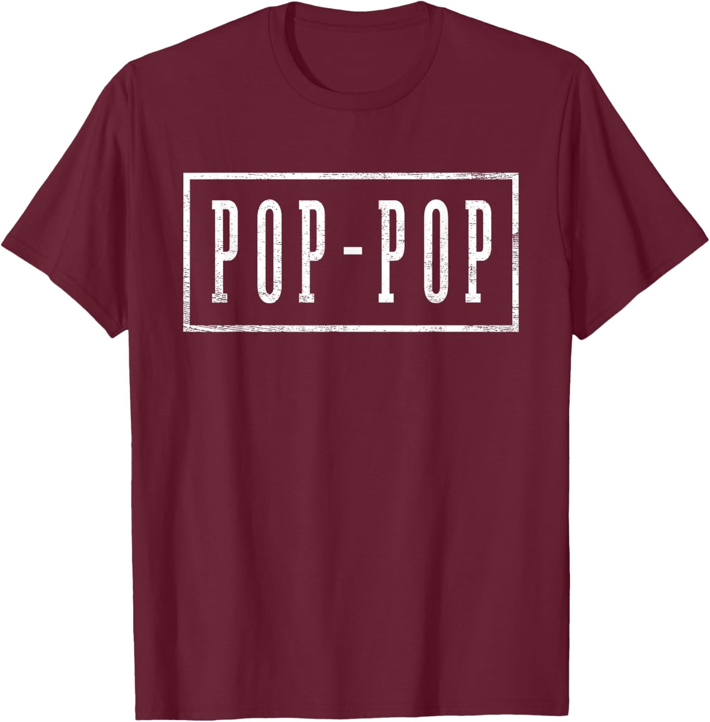 Pop-Pop - Sleek Framed Design Father's Day Pop-Pop T-Shirt - T-Shirt | Maroon