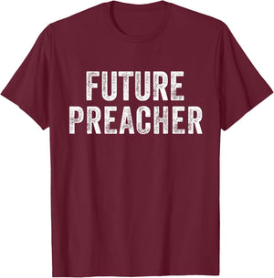 Future Preacher T-Shirt - T-Shirt | Maroon