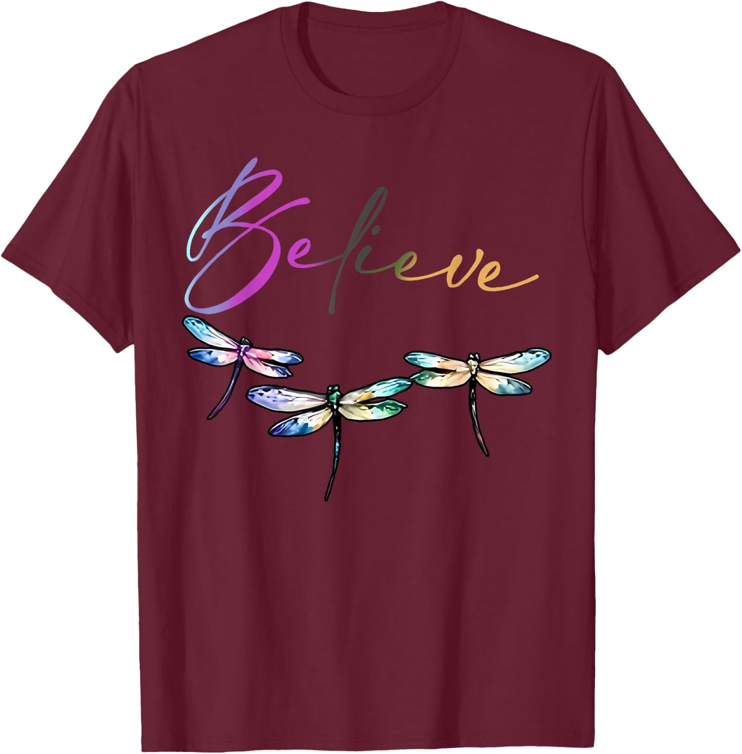 Believe Dragonfly Watercolor Art Insect Lover T-Shirt - T-Shirt | Maroon