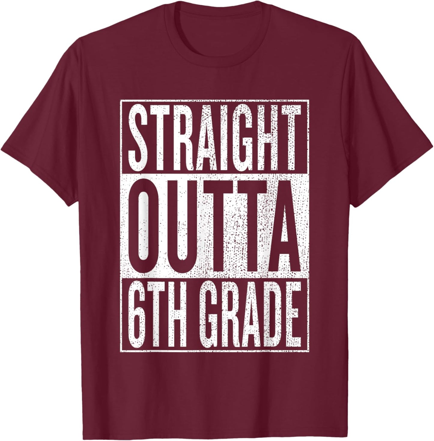 Straight Outta 6th Grade Cool Junior High Gear - Graduation T-Shirt - T-Shirt | Maroon