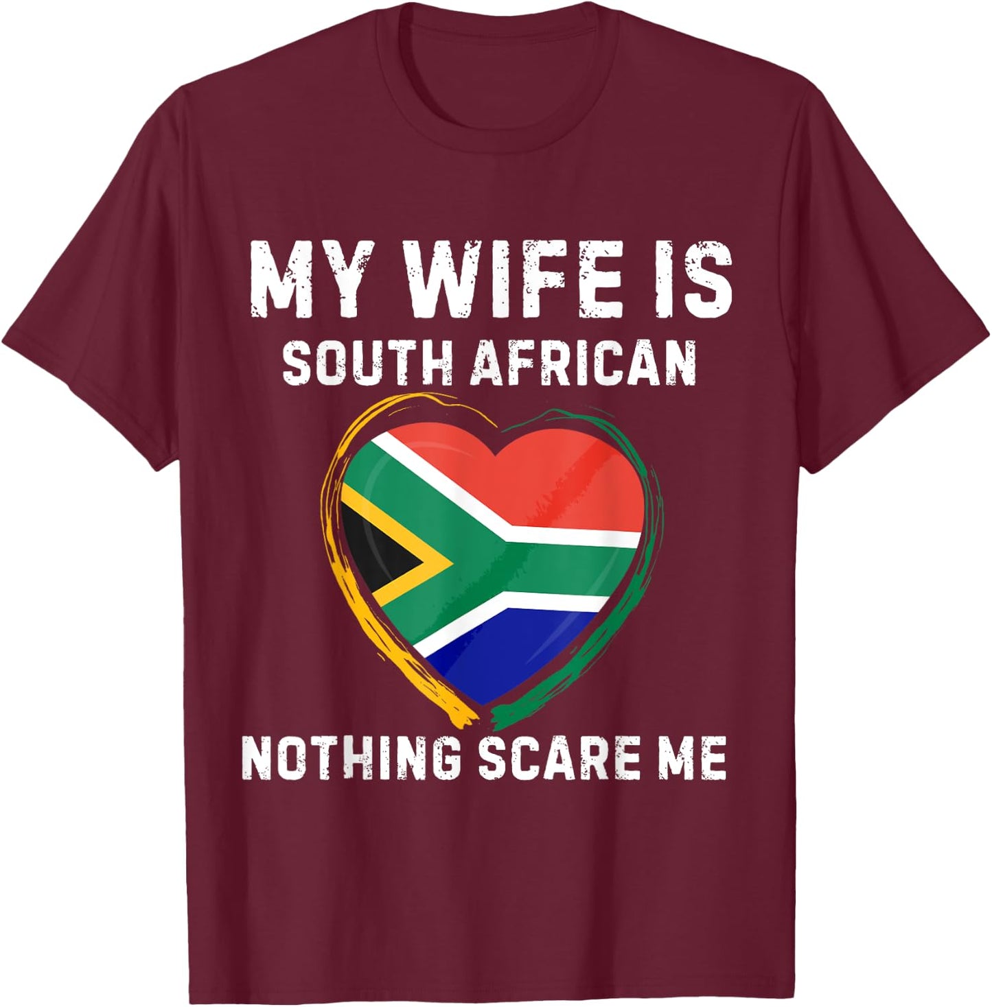 My Wife Is South African South Africa Heritage Flag Husband T-Shirt - T-Shirt | Maroon