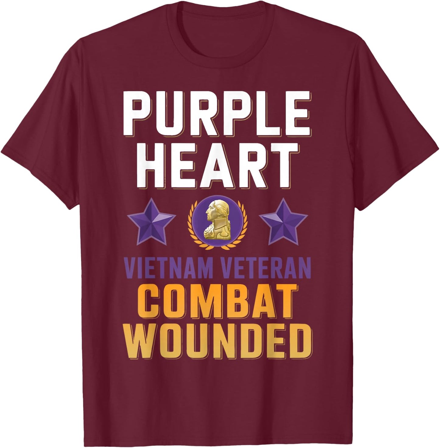 Purple Heart Vietnam Veteran Combat Wounded Proud Patriotic T-Shirt - T-Shirt | Maroon