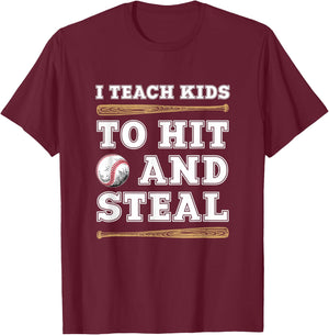 I Teach Kids To Hit And Steal - Funny Baseball Coach T-Shirt - T-Shirt | Maroon