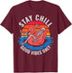 Stay Calm T-Shirt - T-Shirt | Maroon