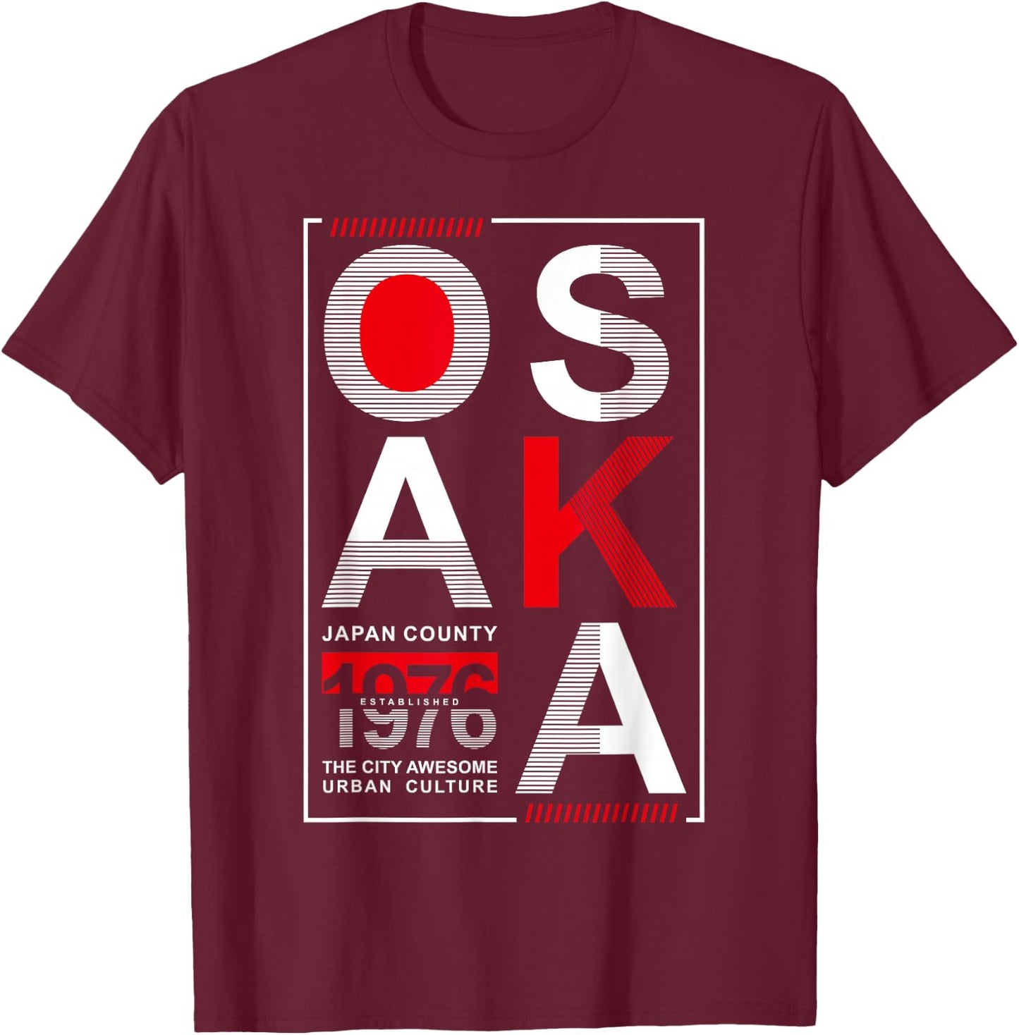 Osaka Japan County 1976 Established The City Awesome Urban , black, s T-Shirt - T-Shirt | Maroon