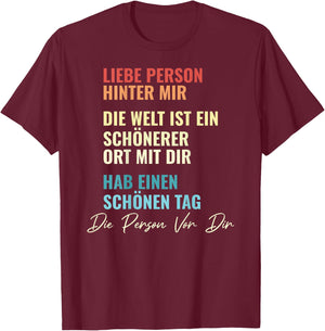An Die Person Hinter Mir Liebe Person Hinter Mir , black T-Shirt - T-Shirt | Maroon