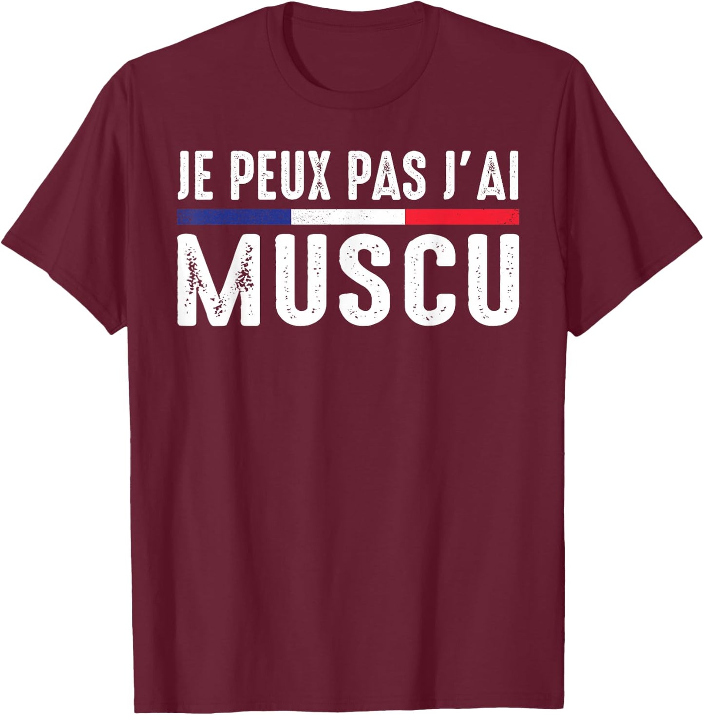 Je Peux Pas J'ai Muscu Bodybuilding Bodybuilding Gym Humour , Black, S T-Shirt - T-Shirt | Maroon