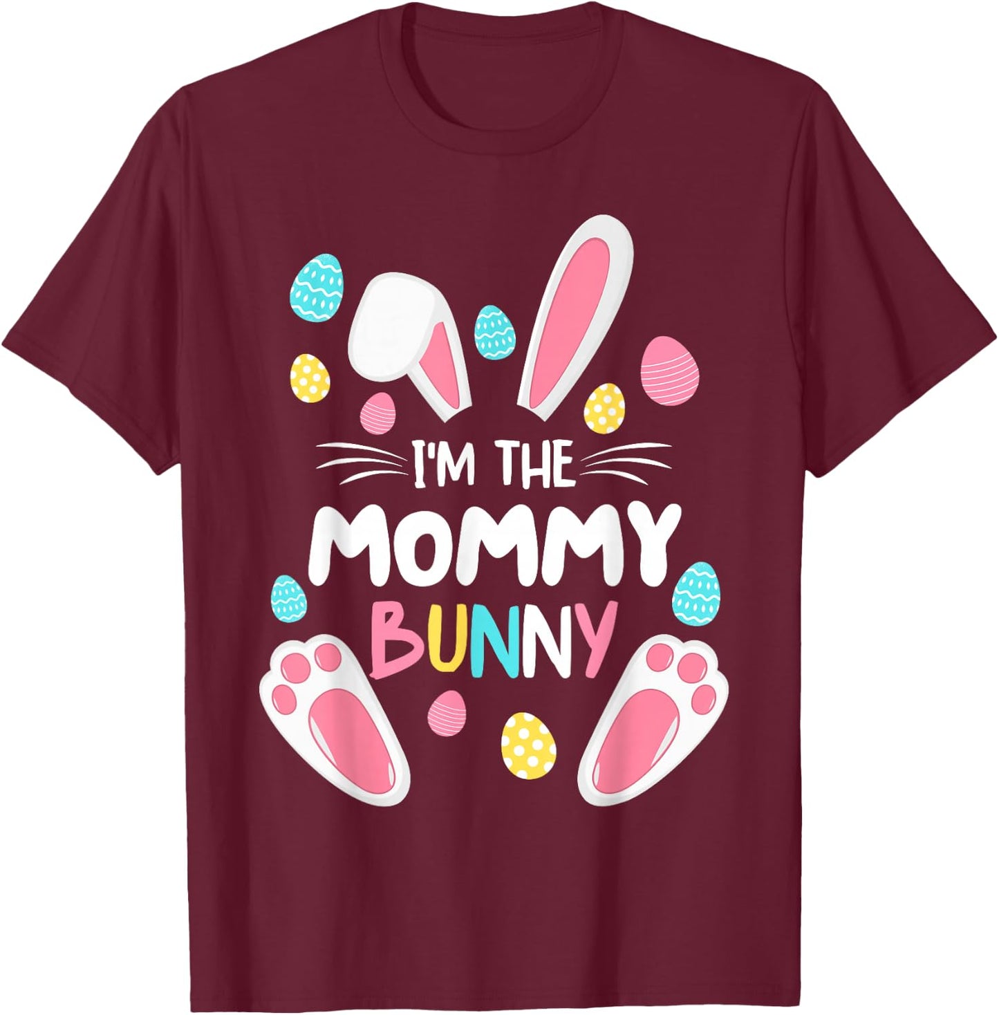I'm The Mommy Bunny Matching Family Easter Party 2027 T-Shirt - T-Shirt | Maroon