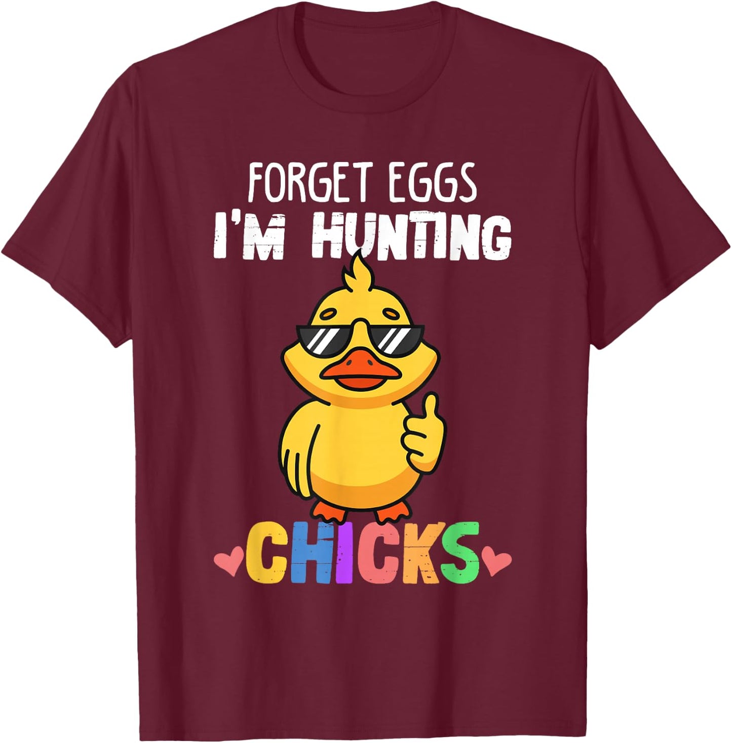Forget Eggs Im Hunting Chicks Funny Easter Boys Toddler Kids T-Shirt - T-Shirt | Maroon
