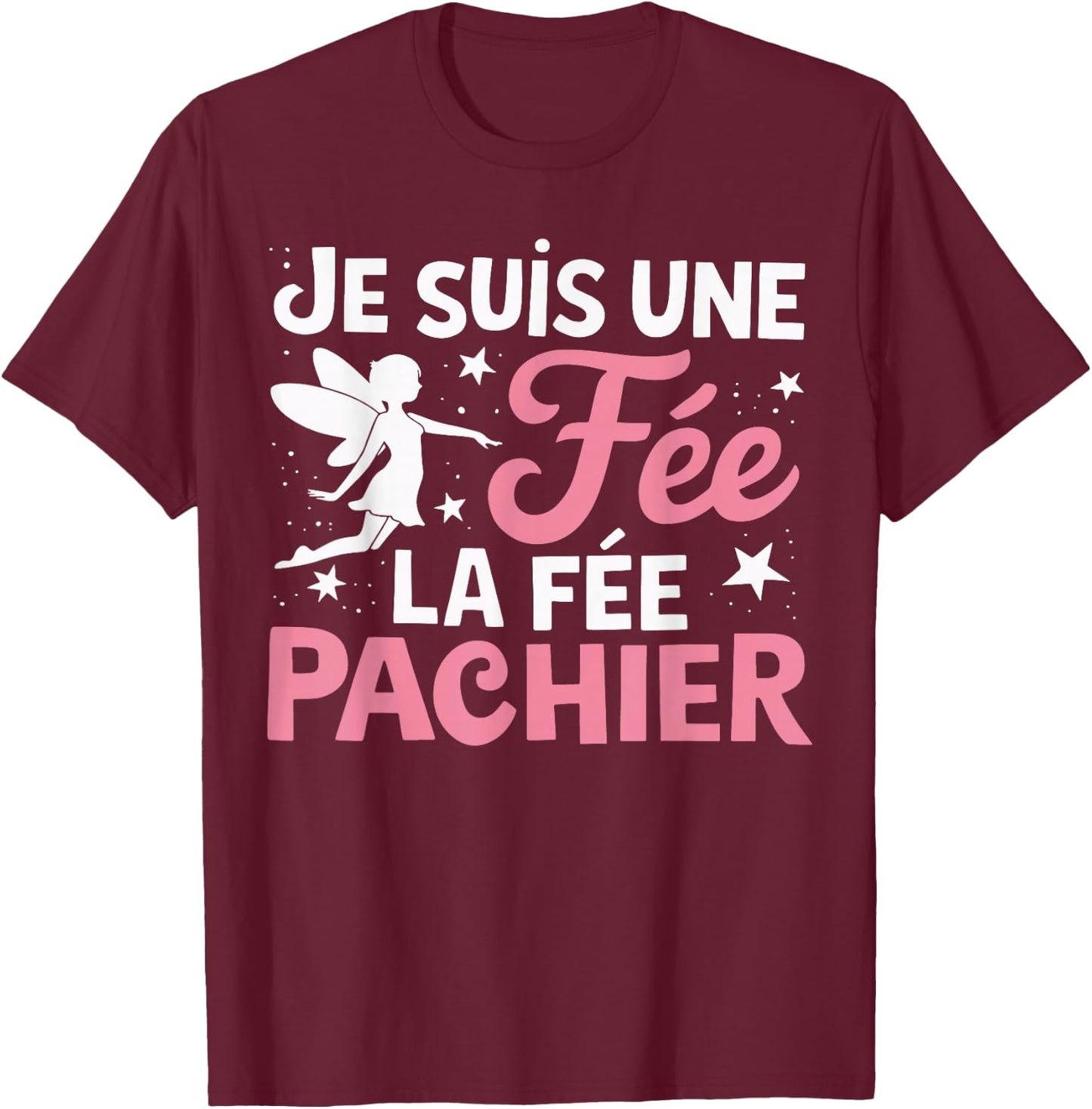 Je Suis Une Fee La Fee Pachier Woman Man Je suis une fée , Black, S T-Shirt - T-Shirt | Maroon