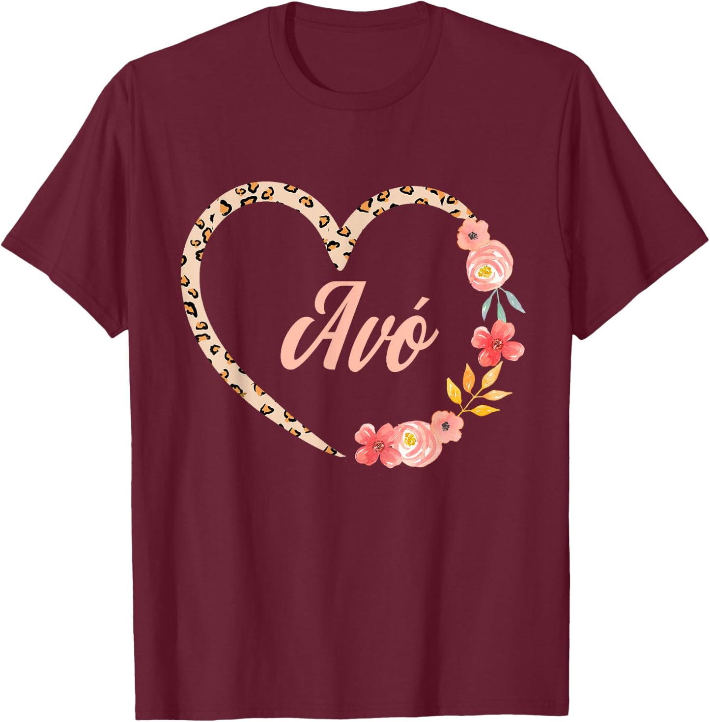 Avo Mother’s Day Portuguese Grandma Leopard Floral Heart T-Shirt - T-Shirt | Maroon