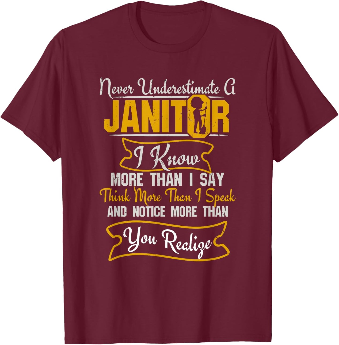 Funny Janitor Shirt - Never Underestimate A Janitor T-Shirt - T-Shirt | Maroon