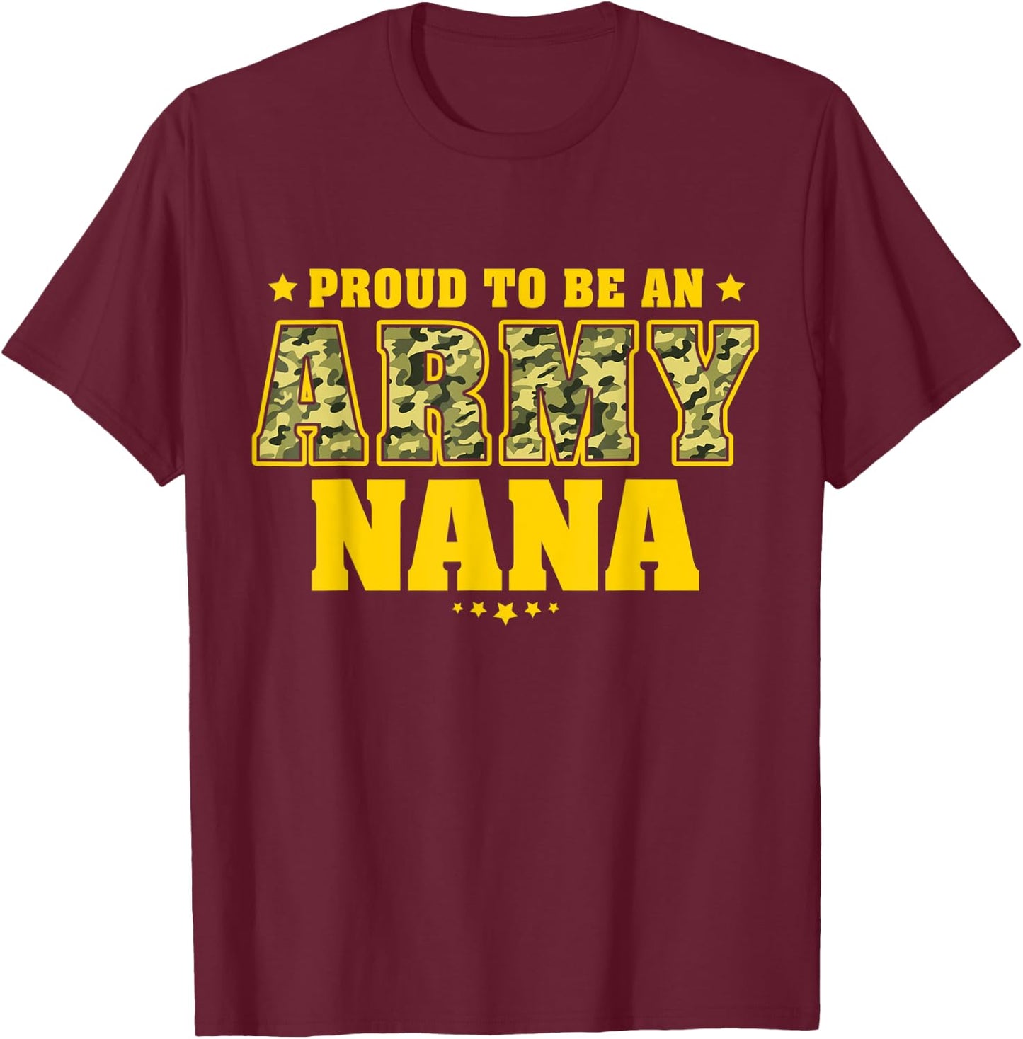 Proud To Be An Army Nana US Flag Pride Military Grandmother T-Shirt - T-Shirt | Maroon