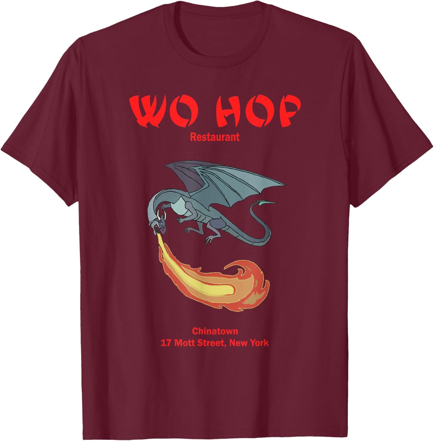 Dragon Fire Wo hop Restaurant Chinatown T-Shirt - T-Shirt | Maroon