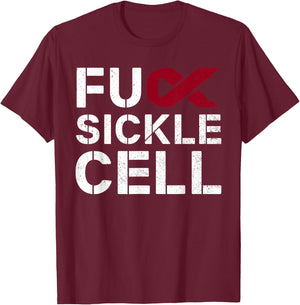 Fuck Sickle Cell Anemia SCD Awareness Month Ribbon T-Shirt - T-Shirt | Maroon