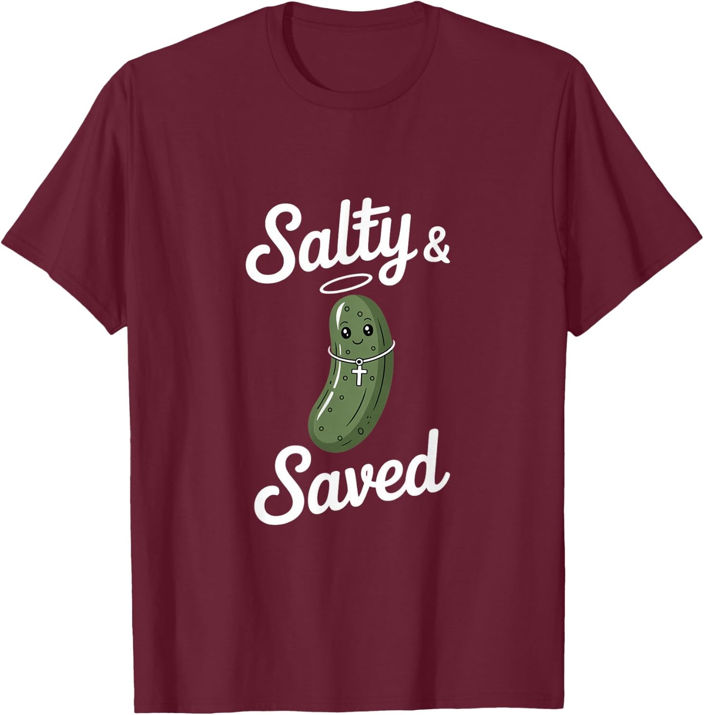 Salty and Saved Funny Christian Pickle Faith T-Shirt - T-Shirt | Maroon
