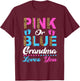 Pink Or Blue Grandma Loves You Gender Reveal Shower Leopard T-Shirt - T-Shirt | Maroon