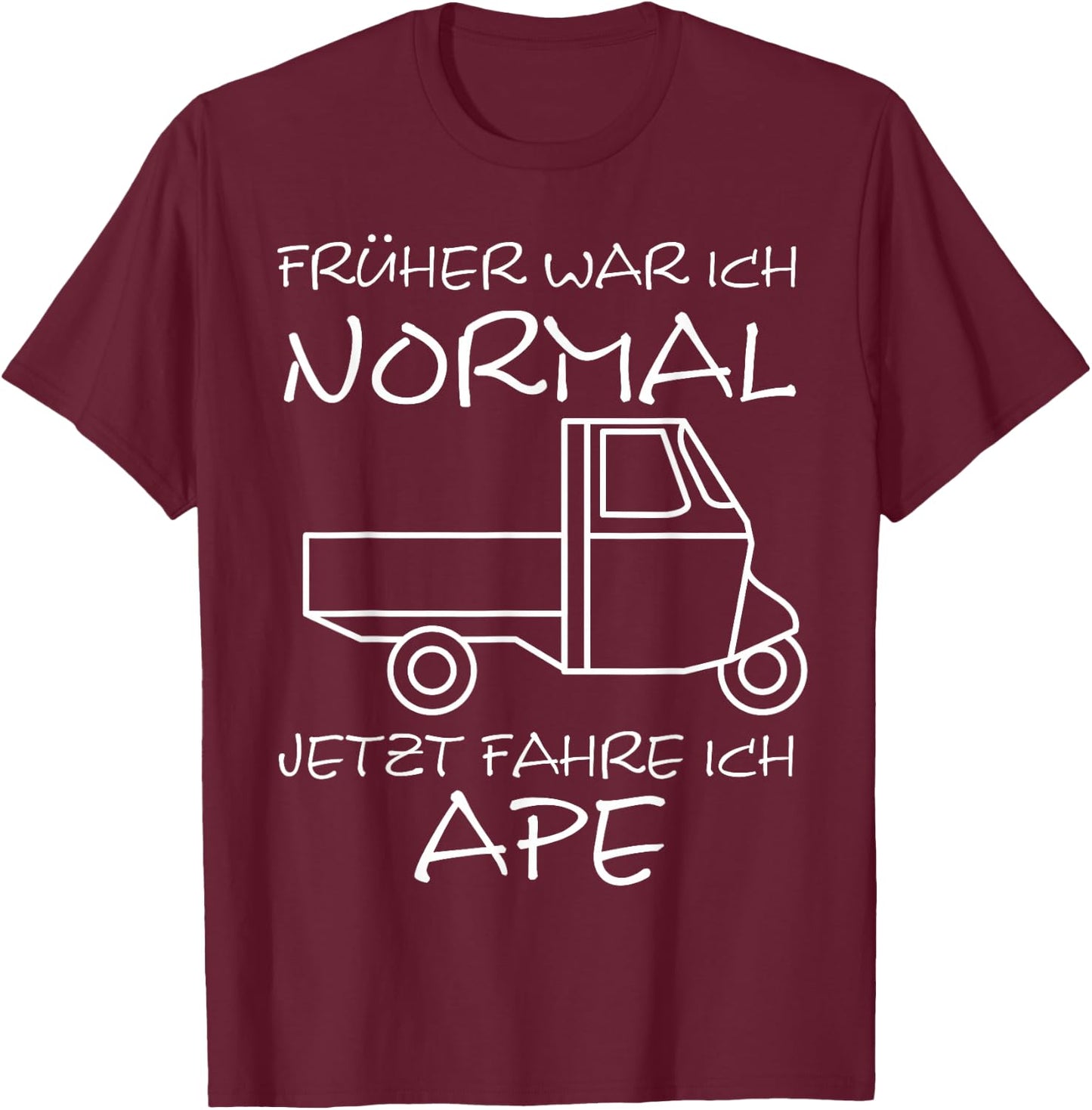 Früher Normal Jetzt Fahre Ich APE 50 I TM Dreirad T-Shirt - T-Shirt | Maroon