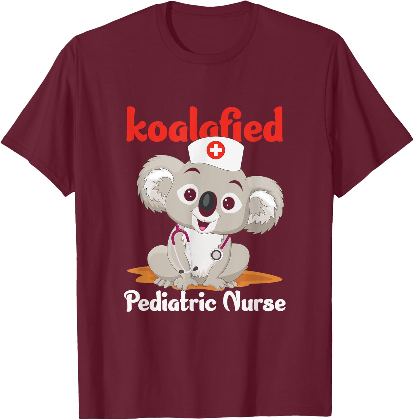 Koalified Qualified Registered Pediatric Nurse RN Pediatrician T-Shirt - T-Shirt | Maroon