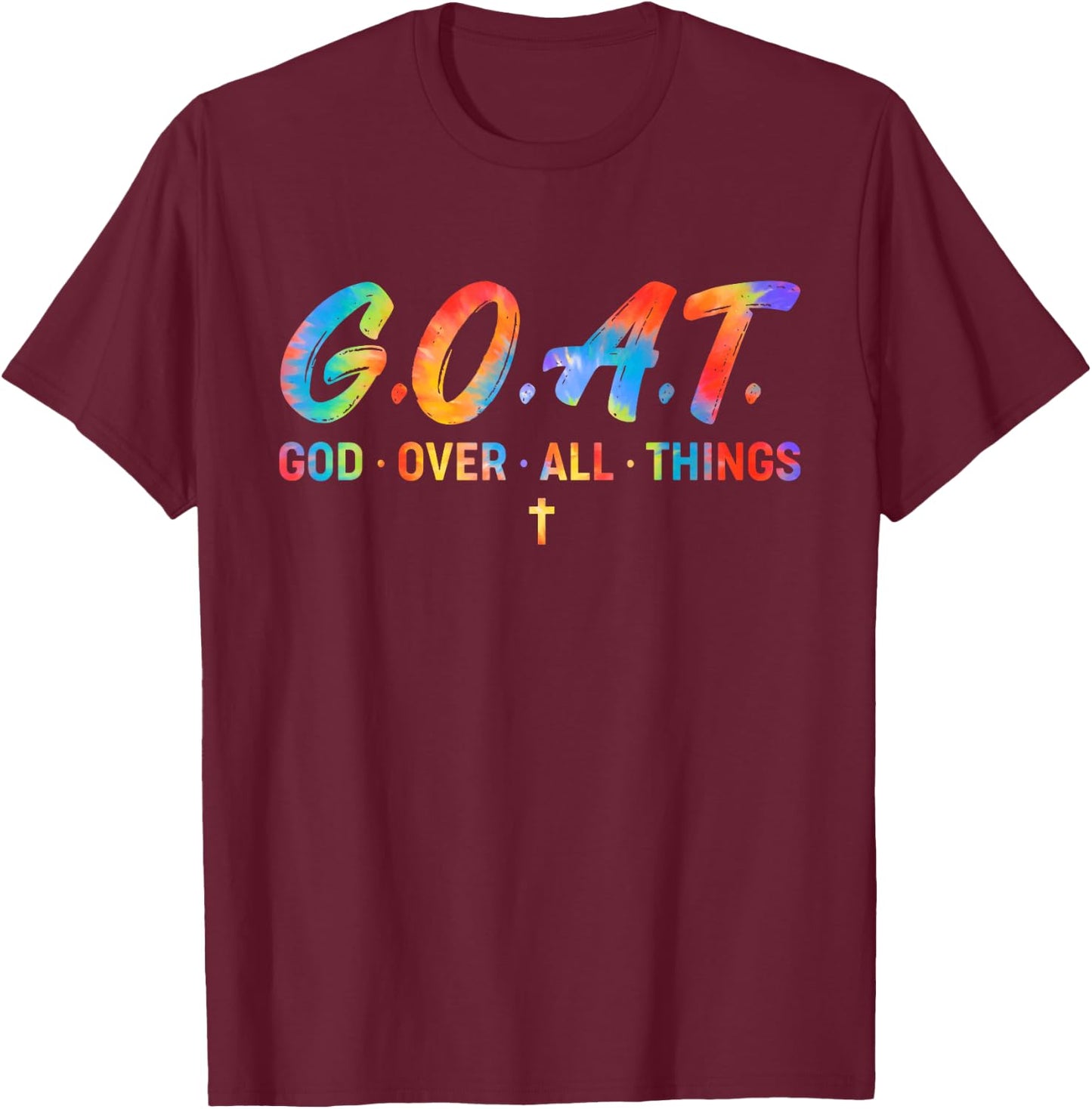 G.O.A.T. God Over All Things Funny Hippie Text T-Shirt - T-Shirt | Maroon