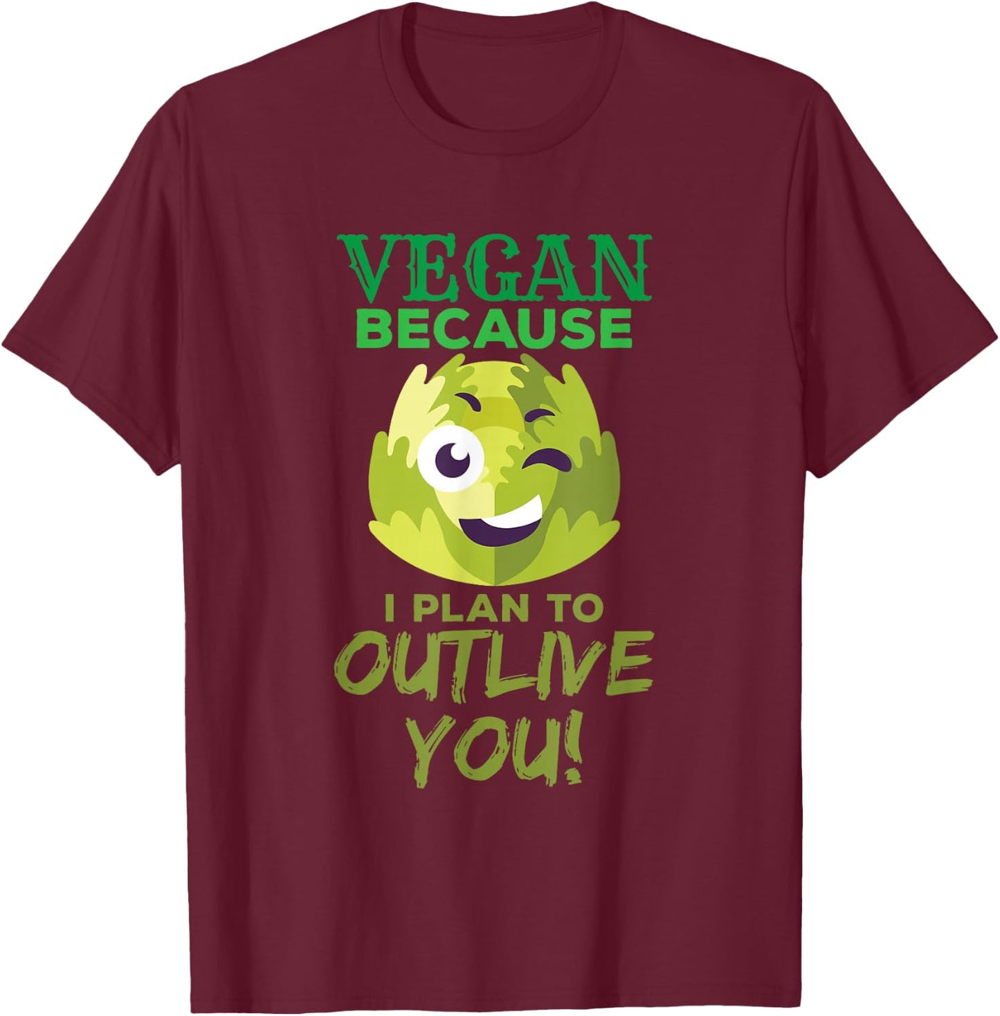 Vegan because I plan to survive you funny T-Shirt - T-Shirt | Maroon